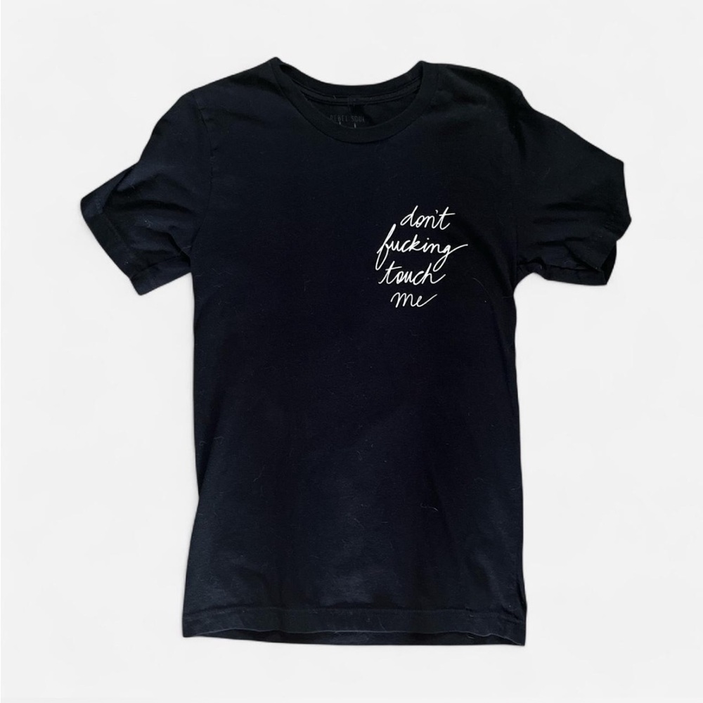 Rebel Soul - Black Don’t F-ing Touch Me Graphic Tee